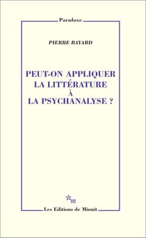 Peut-on appliquer la littérature à la psychanalyse ?