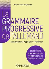 La grammaire progressive de l'allemand : Comprendre, appliquer, maîtriser