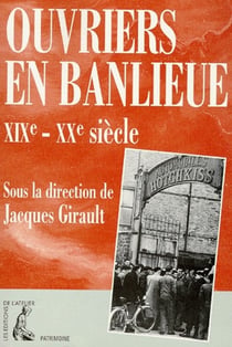Ouvriers en banlieue - XIX-XX siècle