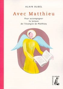 Avec Matthieu - pour accompagner la lecture de l'évangile de Matthieu