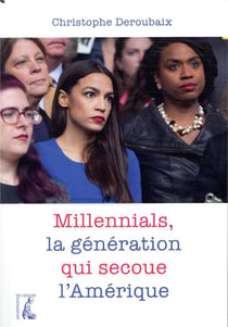 Millennials, la génération qui secoue l'Amérique