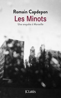 Les minots - une enquête à Marseille