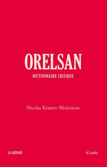 Orelsan - Dictionnaire critique