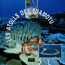 LES ATOLLS DES TUAMOTU