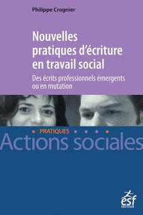 Vers de nouvelles pratiques d'écriture en travail social