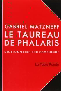 Le taureau de phalaris - dictionnaire philosophique