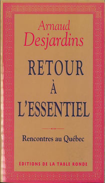Retour a l'essentiel - rencontres au quebec