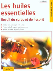 Les huiles essentielles - réveil du corps et de l'esprit