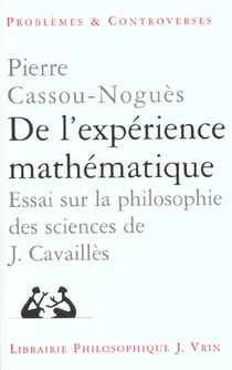 De l'expérience mathématique : Essai sur la philosophie des sciences de Jean Cavaillès