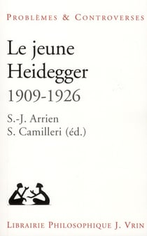 Le jeune Heidegger (1909-1926) - herméneutique, phénoménologie, théologie