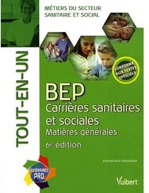 BEP carrières sanitaires et sociales - matières générales tout en un (6e édition)