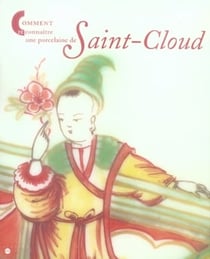 Comment reconnaître une porcelaine de  saint-cloud ?