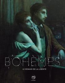Bohèmes - le roman de liberté