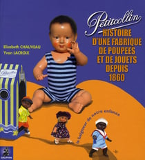 Petitcollin - histoire d'une fabrique de poupées et jouets depuis 1860
