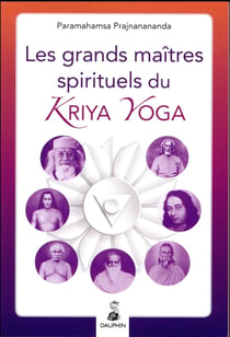 Les grands maîtres spirituels du kriya yoga