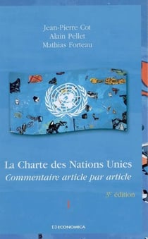 La charte des nations unies - commentaire article par article (3e édition)