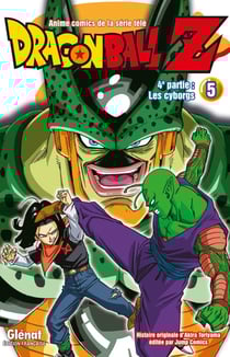 Dragon Ball Z - cycle 4 - les cyborgs Tome 5
