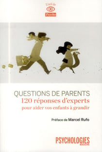 Questions de parents - 120 réponses d'expert pour aider vos enfants à grandir