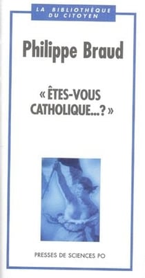 « êtes-vous catholique... ? »