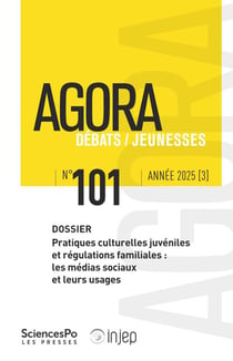 Revue Agora Tome 101 : Pratiques culturelles juvéniles et régulations familiales : les médias sociaux et leurs usages (édition 2025)