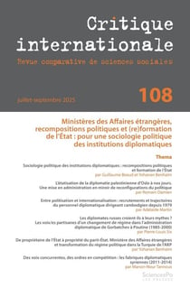 Revue critique internationale n.108 : Ministères des Affaires étrangères, recompositions politiques et (re)formation de l'État : pour une sociologie politique des institutions diplomatiques