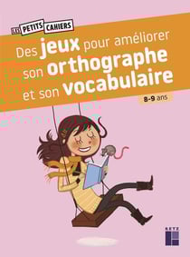 Des jeux pour améliorer son orthographe et son vocabulaire