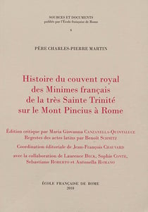 Histoire du couvent royal des minimes francais de la tres sainte trinite sur le mont pincius a rome