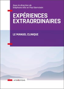 Expériences extraordinaires - le manuel clinique