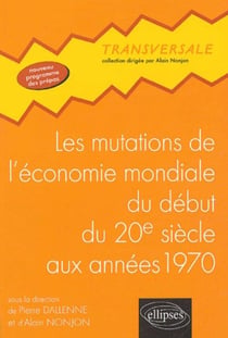 Les mutations de l'économie mondiale du début du 20e siècle aux années 1970