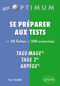 Se préparer aux tests en 50 fiches et 300 exercices - tage-mage tage 2 arpège
