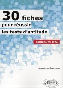 30 Fiches Pour réussir Les Tests D Aptitude : Concours Ifsi