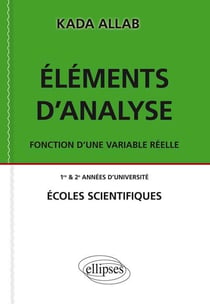 Eléments d'analyse. Fonction d'une variable réelle.
