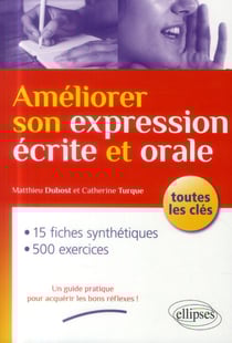 Ameliorer Son Expression Ecrite Et Orale. Toutes Les Cles