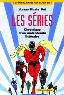 Series. chronique d'un malentendu litteraire (les)