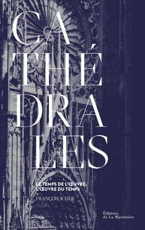 Cathédrales - le temps de l'oeuvre, l'oeuvre du temps
