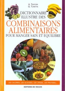 Dictionnaire illustre des combinaisons alimentaires