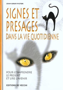 Signes et presages dans la vie quotidienne
