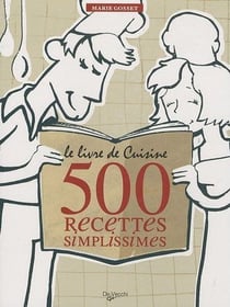 Le livre de cuisine - 500 recettes simplissimes