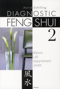 Diagnostic feng shui t.2 - maison - loft - appartement - jardin