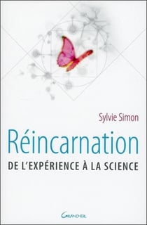 Réincarnation - de l'expérience à la science
