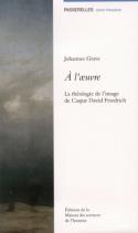 À l'oeuvre - la théorie de l'image de Caspar David Friedrich