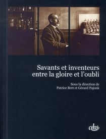 Savants et inventeurs entre la gloire et l oubli