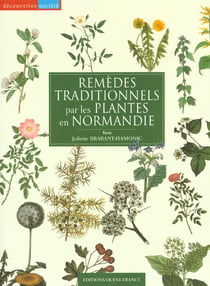 Remedes traditionnels par les plantes en normandie