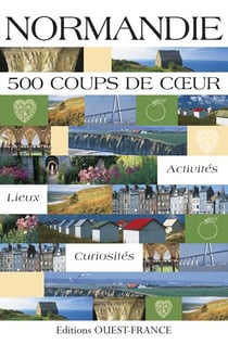 Normandie - 500 coups de coeur
