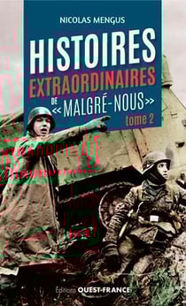 Histoires extraordinaires de "malgre-nous" Tome 2