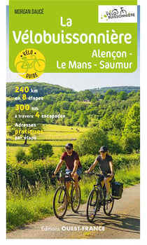 La Vélobuissonnière : Alençon - Le Mans - Saumur