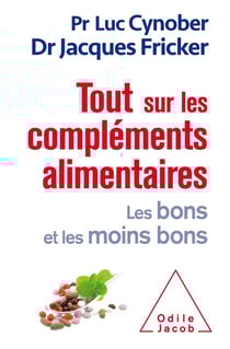 Tout sur les compléments alimentaires - les bons et les moins bons