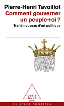 Comment gouverner un peuple-roi ? traité nouveau d'art politique