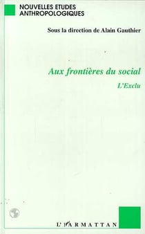 Aux frontières du social - l'exclu