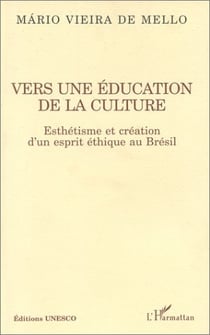 Vers une éducation de la culture - esthétisme et création d'un esprit éthique au brésil